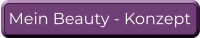 Mein Beauty - Konzept